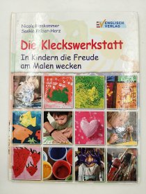Die Kleckswerkstatt In Kindern die Freude am Malen wecken. 德语
