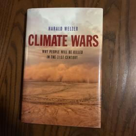Climate Wars：What People Will Be Killed For in the 21st Century