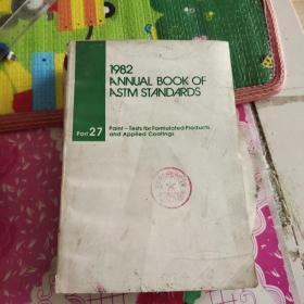 1982
ANNUAL BOOK OF
ASTM STANDARDS
PART 27
1982年美国试验与材料学会标准第27册
《涂料一按配方配制的产品和实用涂料的检验》