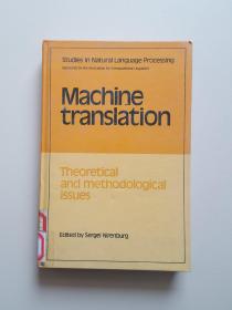 Machine translation theoretical and methodological issues 机器翻译理论和方法问题