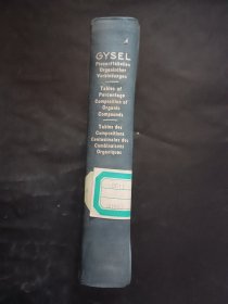 GYSEL Prozenttabellen organischer Verbindungen Tables of percentage Composition of Organic Compounds Tables des composition centesimales des combinations organiques 有机化合物百分比表，有机化合物百分组成表 1951年 精装本