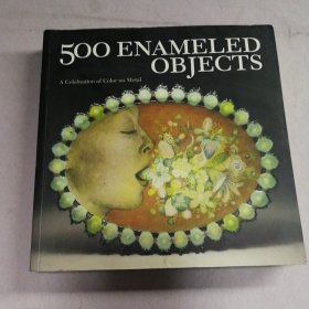 500 Enameled Objects：A Celebration of Color on Metal