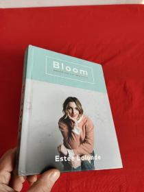 Bloom:navigating life and style    （小16开,硬精装 ）  【详见图】