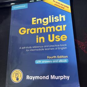 English Grammar in Use Book with Answers and Interactive eBook：Self-Study Reference and Practice Book for Intermediate Learners of English