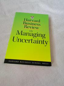 管理变数(哈佛商业评论系列) HBR: ON MANAGING UNCERTAINTY HAR