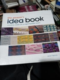 The Weaver's Idea Book: Creative Cloth on a Rigid Heddle Loom