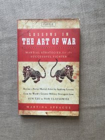 Lessons in the Art of War: Martial Strategies for the Successful Fighter 东西方战争艺术给现代武术的启示【英文版，精装第一次印刷】