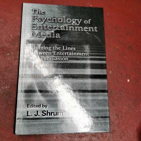 The Psychology of Entertainment Media：Blurring the Lines Between Entertainment and Persuasion (Advertising and Consumer Psychology)，精装本