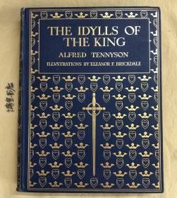 The Idylls of the King，丁尼生《国王之歌》,1900年出版，布面精装， 豪华烫金封面书脊，内含21幅精美插图