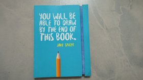 YOU WILL BE ABLE TO ORAW BY THE ENO OF THIS BOOK