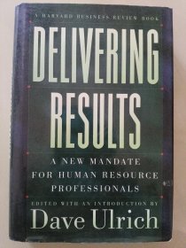 DELIVERING RESULTS:A New Mandate for Human Resource Professionals