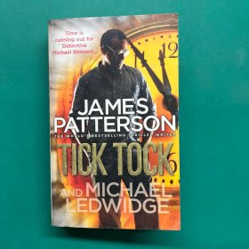 JAMES PATTERSON AND MICHAEL LEDWIDGE TICK TOCK