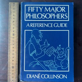 fifty major philosophers  a reference guide a history of western ideas 16开 英文原版