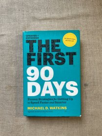 The First 90 Days: Proven Strategies for Getting Up to Speed Faster and Smarter, Updated and Expanded Edition 创始人：新管理者如何度过第一个90天 迈克尔·沃特金斯 修订版【英文版，精装】前半本有少许划线