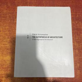 The Autopoiesis of Architecture， Volume II: A New Agenda for Architecture