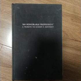 "An Honorable Profession": A Tribute to Robert F. Kennedy