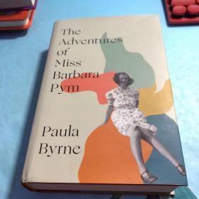 The
 Adventures
 of
 Miss
 Barbara
 Pym
 Paula
 Byrne