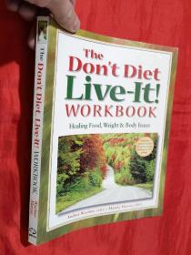 The Don't Diet, Live-It! Workbook: Healing Food     【詳見圖】