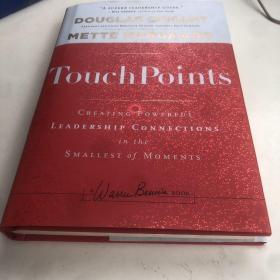 TouchPoints: Creating Powerful Leadership Connections in the Smallest of Moments