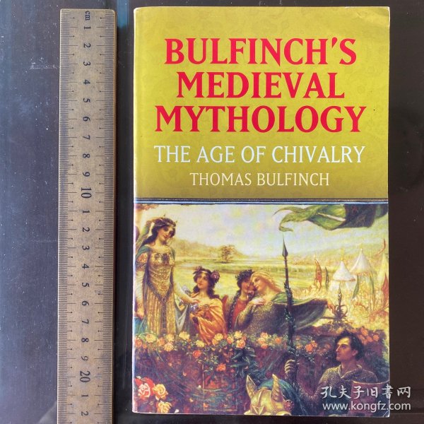 Bulfinch's medieval mythology the age of chivalry 英文原版