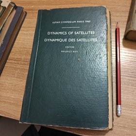 Iutam Symposium PARIS 1962:Dynamics of Satellites Dynamique Des Satellites 卫星动力学 巴黎研讨会1962