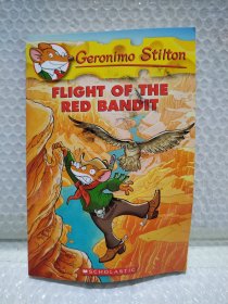 Flight of the Red Bandit (Geronimo Stilton #56) 老鼠记者56