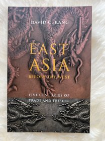 East Asia Before the West : Five Centuries of Trade and Tribute