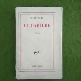 HENRI THOMAS LE PARJURE《外文书 详见图片》