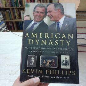 AMERICAN DYNASTY,ARISTOCRACY, FORTUNE, AND THE POLITICS OF DECEIT IN THE HOUSE OF BUSH——@