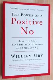 英文书 The Power of a Positive No: Save The Deal Save The Relationship and Still Say No by William Ury  (Author)