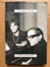 NOI DUE,UNA LUNGA STORIA（意大利文,精装）Ornella Vanoni-Gino Paoli