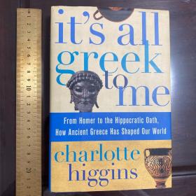 It's all Greek to me history of Greece 希腊史 英文原版精装