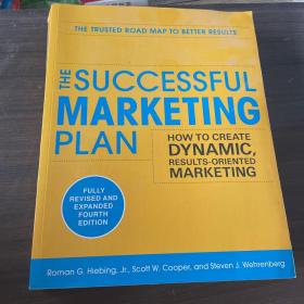 The Successful Marketing Plan：How to Create Dynamic, Results Oriented Marketing, 4th Edition