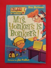 My Weird School #18: Mrs. Yonkers Is Bonkers!  疯狂学校#18：扬克斯太太疯了！