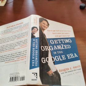 Getting Organized in the Google Era：How to Get Stuff out of Your Head, Find It When You Need It, and Get It Done Right