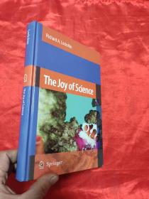 The Joy of Science: An Examination of How Scientists Ask and Answer Questions Using the Story of Evolution as a Paradigm  （小16开，硬精装 ）【详见图】