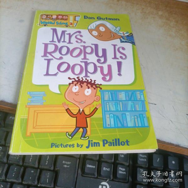 My Weird School #3: Mrs. Roopy Is Loopy!  疯狂学校#3：卢比夫人真糊涂！
