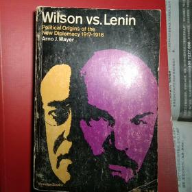 Wilson  vs.  Lenin:PILITICAL  ORUGINS  OF  THE  NEW  DIPLOMACY1917－1918
