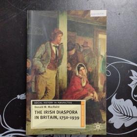 The Irish Diaspora in Britain, 1750-1939 1750-1939年英国的爱尔兰侨民