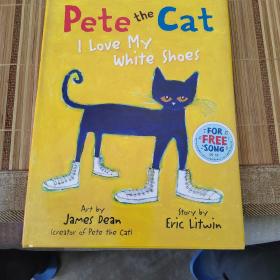 Pete the Cat: I Love My White Shoes皮特猫：我喜欢我的白色球鞋 英文原版