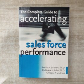 The complete guide to accelerating sales force performance 加速銷售團(tuán)隊(duì)績(jī)效的完整指南