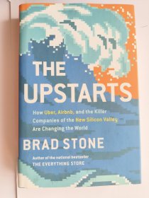 The Upstarts: How Uber, Airbnb and the Killer Companies of the New Silicon Valley Are Changing the World 精装16开插图本