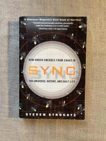 Sync: The Emerging Science of Spontaneous Order: How Order Emerges from Chaos in the Universe, Nature, and Daily Life 同步：秩序如何从混沌中涌现【英文版】