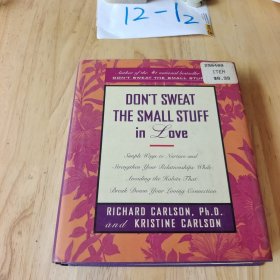 don's sweat the small stuff in love