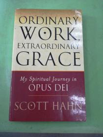 ORDINARY WORK EXTRAORDINARY GRACE(英文原版。