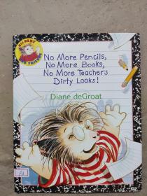 英文精装绘本：No More Pencils, No More Books, No More Teacher's Dirty Looks!