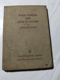 英文原版老书：Your camera and how it works ，布面精装，品如图