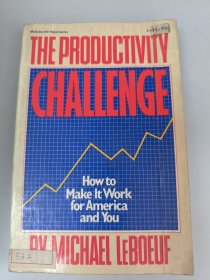 THE PRODUCTIVITY CHALLENGE How to Make It Work for America and You