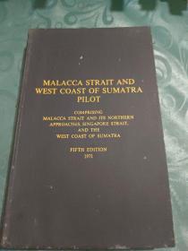 MALACCA STRAIT AND WEST COAST OF SUMATRA PILOT（马六甲海峡和苏门答腊的西海岸飞行员）