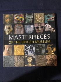 MASTERPIECES OF THE BRITISH MUSEUM 英文原版书 大英博物馆的名作